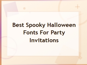 Best Spooky Halloween Fonts for Party Invitations in 2024