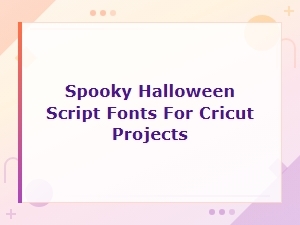 Spooky Halloween Script Fonts for Cricut Projects – Free and Premium Download Options