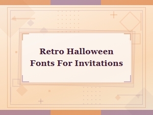 Retro Halloween Fonts for Vintage Spooky Invitations
